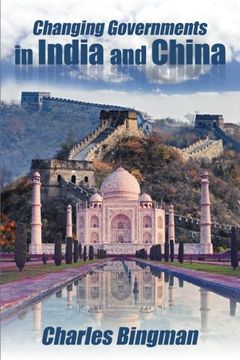 portada Changing Governments in India and China 