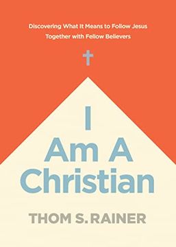 portada I am a Christian: Discovering What it Means to Follow Jesus Together With Fellow Believers (en Inglés)