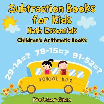 portada Subtraction Books for Kids Math Essentials Children's Arithmetic Books (en Inglés)