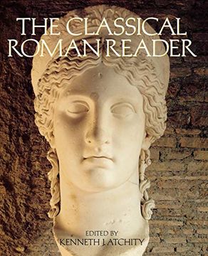 portada The Classical Roman Reader: New Encounters With Ancient Rome (en Inglés)