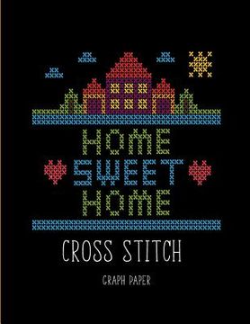 portada Cross Stitch Graph Paper: Beginner Cross Stitch Design- 10 Square per inch Graph Paper, Project Ideas for Kids (en Inglés)