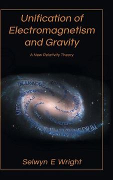 portada Unification of Electromagnetism and Gravity: A New Relativity Theory (en Inglés)