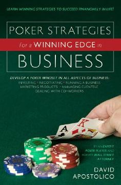 portada poker strategies for a winning edge in business: develop a poker mind-set in all aspects of business: investing, negotiating, running a business, mark
