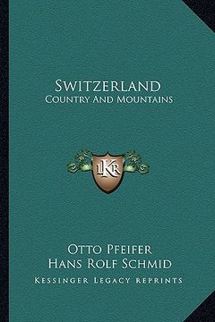 portada switzerland: country and mountains (en Inglés)
