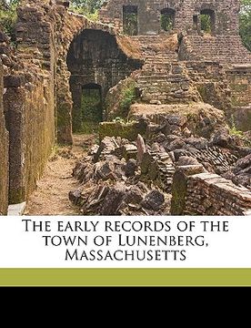 portada the early records of the town of lunenberg, massachusetts