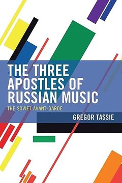 portada The Three Apostles of Russian Music: The Soviet Avant-Garde (en Inglés)