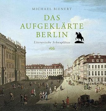 portada Das Aufgeklärte Berlin: Literarische Schauplätze (en Alemán)