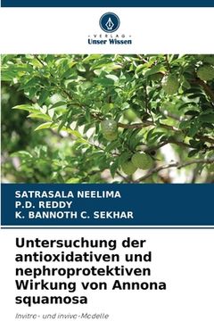 portada Untersuchung der antioxidativen und nephroprotektiven Wirkung von Annona squamosa (en Alemán)