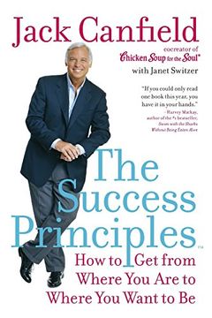 portada the success principles,how to get from where you are to where you want to be (en Inglés)