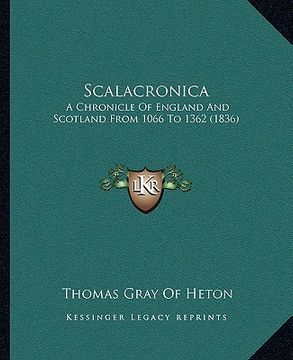 portada scalacronica: a chronicle of england and scotland from 1066 to 1362 (1836) (in English)
