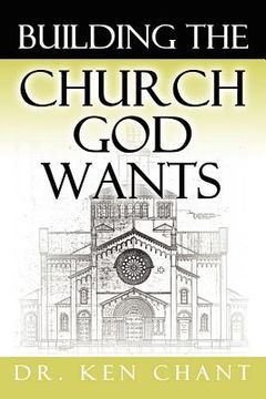 portada building the church god wants (en Inglés)