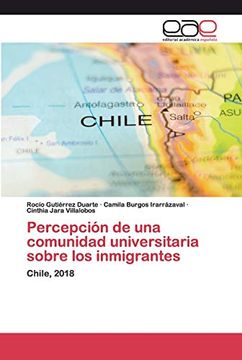 portada Percepción de una Comunidad Universitaria Sobre los Inmigrantes: Chile, 2018