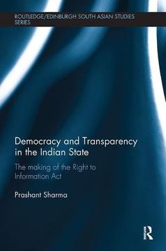 portada Democracy and Transparency in the Indian State: The Making of the Right to Information Act (Routledge/Edinburgh South Asian Studies Series)