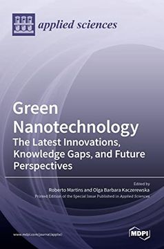 portada Green Nanotechnology: The Latest Innovations, Knowledge Gaps, and Future Perspectives (in English)