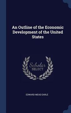 portada An Outline of the Economic Development of the United States