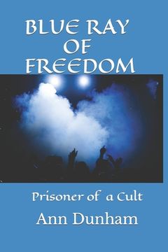 portada Blue Ray of Freedom: Prisoner of a Cult (en Inglés)