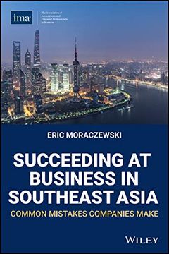 portada Succeeding at Business in Southeast Asia: Common Mistakes Companies Make (en Inglés)