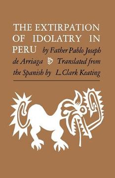 portada The Extirpation of Idolatry in Peru (in English)