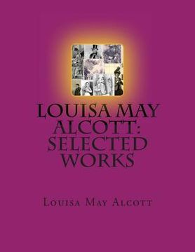 portada Louisa May Alcott: Selected Works (in English)
