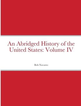 portada An Abridged History of the United States: Volume IV