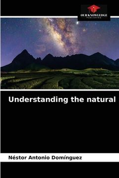 portada Understanding the natural (en Inglés)