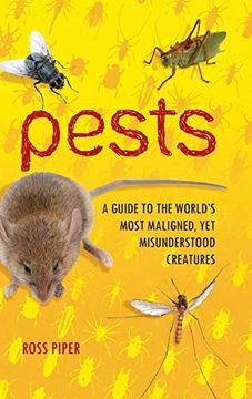 portada Pests: A Guide to the World's Most Maligned, yet Misunderstood Creatures 