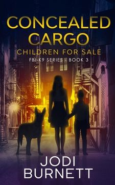 portada Concealed Cargo: Children for Sale (en Inglés)