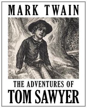 portada The Adventures of Tom Sawyer: Illustrated