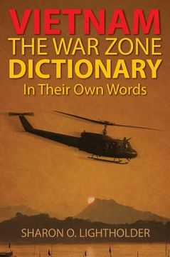 portada Vietnam: The War Zone Dictionary In Their Own Words (en Inglés)