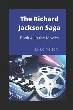 portada The Richard Jackson Saga: Book4: In the Movies (in English)