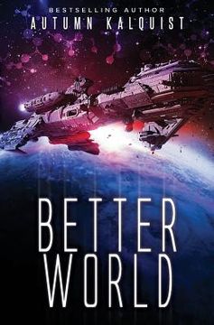 portada Better World: A Legacy Code Prequel (en Inglés)