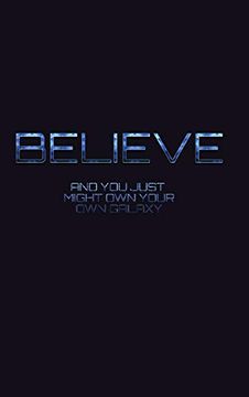 portada Believe and you Just Might own Your own Galaxy sir Michael Huhn Creative Journal (in English)