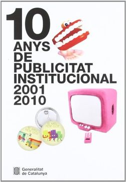 portada 10 Anys de Publicitat Institucional 2001-2010 (in Catalá)