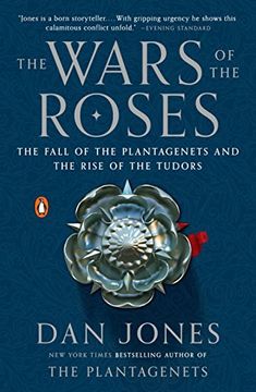 portada The Wars of the Roses: The Fall of the Plantagenets and the Rise of the Tudors (en Inglés)
