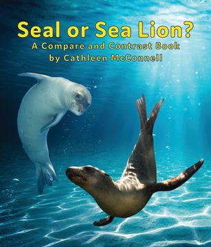 portada Seals or Sea Lions? a Compare and Contrast Book (en Inglés)