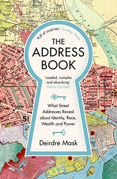portada The Address Book: What Street Addresses Reveal About Identity, Race, Wealth and Power (en Inglés)