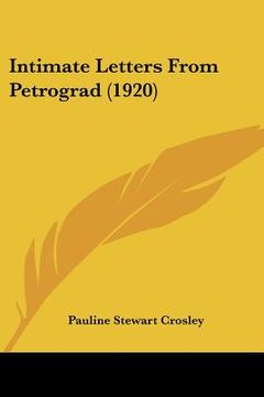 portada intimate letters from petrograd (1920) (en Inglés)