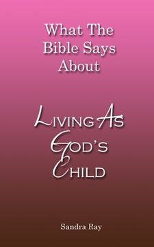 portada What The Bible Says About Living As God's Child