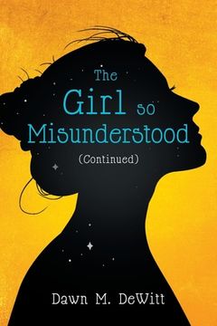 portada The Girl So Misunderstood (Continued) (en Inglés)