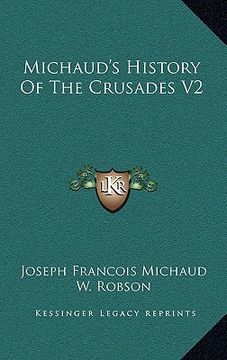 portada michaud's history of the crusades v2 (en Inglés)