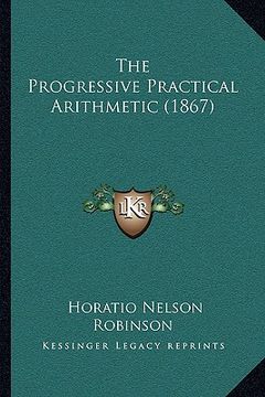portada the progressive practical arithmetic (1867) (en Inglés)