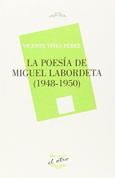 portada LA POESÍA DE MIGUEL LABORDETA (1948-1950) (DEVENIR EL OTRO)