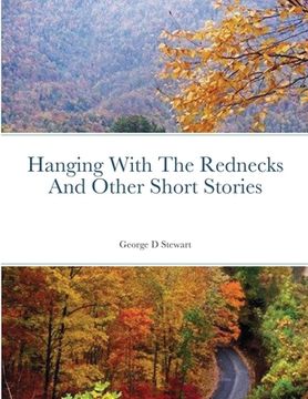 portada Hanging With The Rednecks And Other Short Stories (in English)