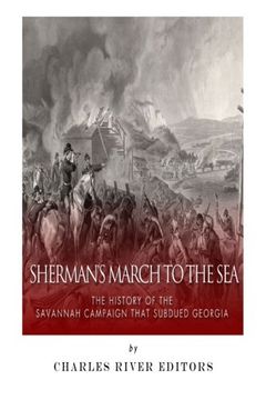 portada Sherman’s March to the Sea: The History of the Savannah Campaign that Subdued Georgia