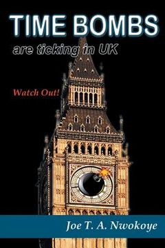 portada Time Bombs Are Ticking in UK: Watch Out! (en Inglés)