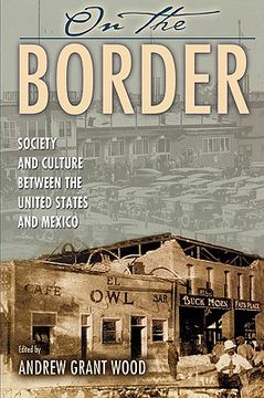 portada on the border: society and culture between the united states and mexico