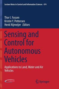 portada Sensing and Control for Autonomous Vehicles: Applications to Land, Water and Air Vehicles (in English)