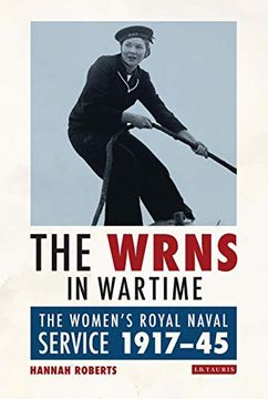 portada The Wrns in Wartime: The Women's Royal Naval Service 1917-1945 (en Inglés)