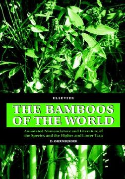 portada the bamboos of the world: annotated nomenclature and literature of the species and the higher and lower taxa (en Inglés)