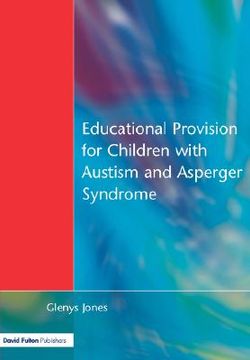 portada educational provision for children with autism and asperger syndrome: meeting their needs (en Inglés)